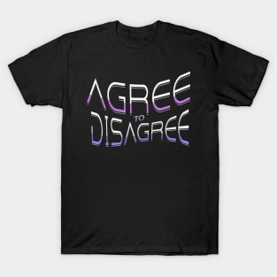 Agree to Disagree T-Shirt